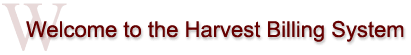 Welcome to the Harvest Billing System